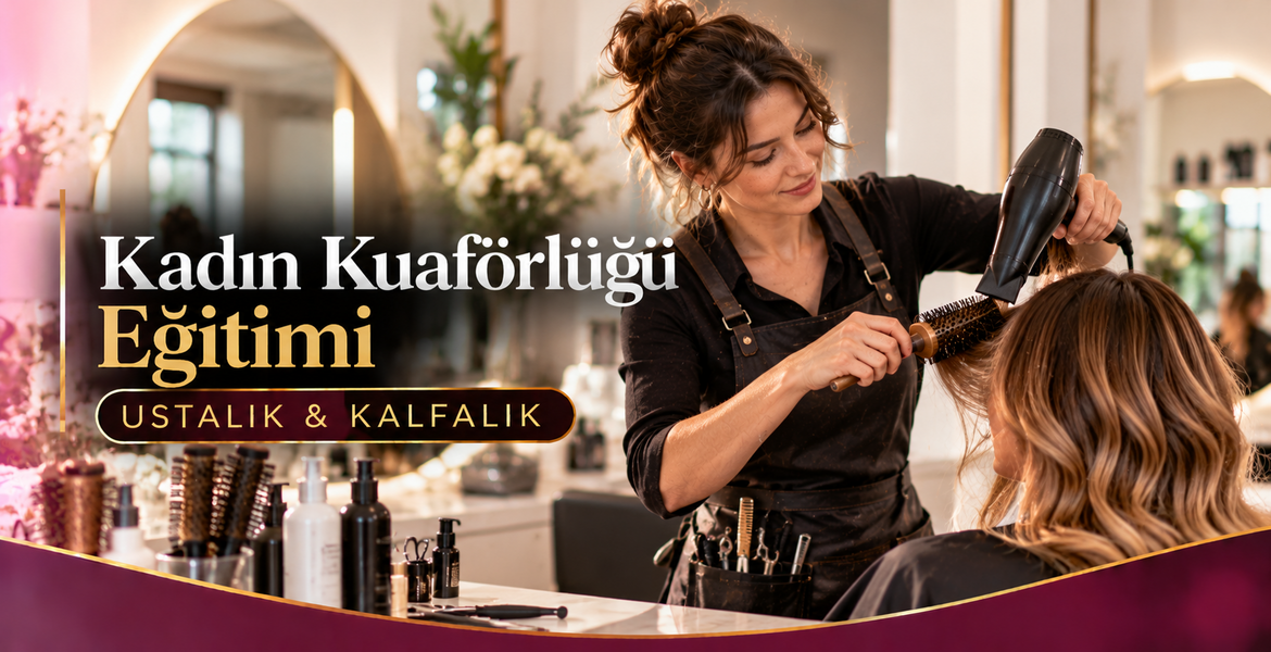 Kadın Kuaförlüğü Eğitimi